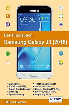 Das Praxisbuch Samsung Galaxy J3 (2016) - Handbuch für Einsteiger