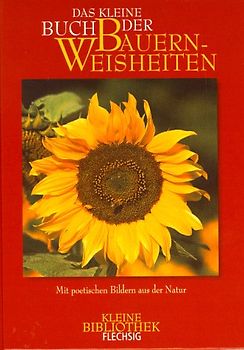 Das kleine Buch der Bauernweisheiten