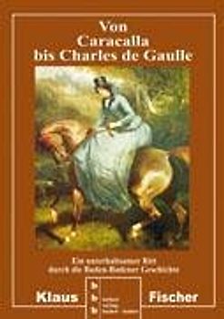 Von Caracalla bis Charles de Gaulle