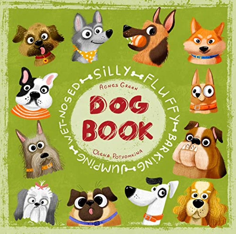 Silly Fluffy Barking Jumping Wet-Nosed Dog Book