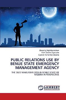PUBLIC RELATIONS USE BY BENUE STATE EMERGENCY MANAGEMENT AGENCY