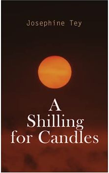 A Shilling for Candles: Murder Mystery (Inspector Alan Grant Book)
