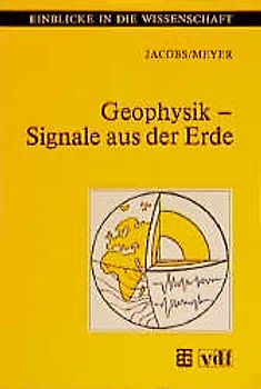 Geophysik — Signale aus der Erde