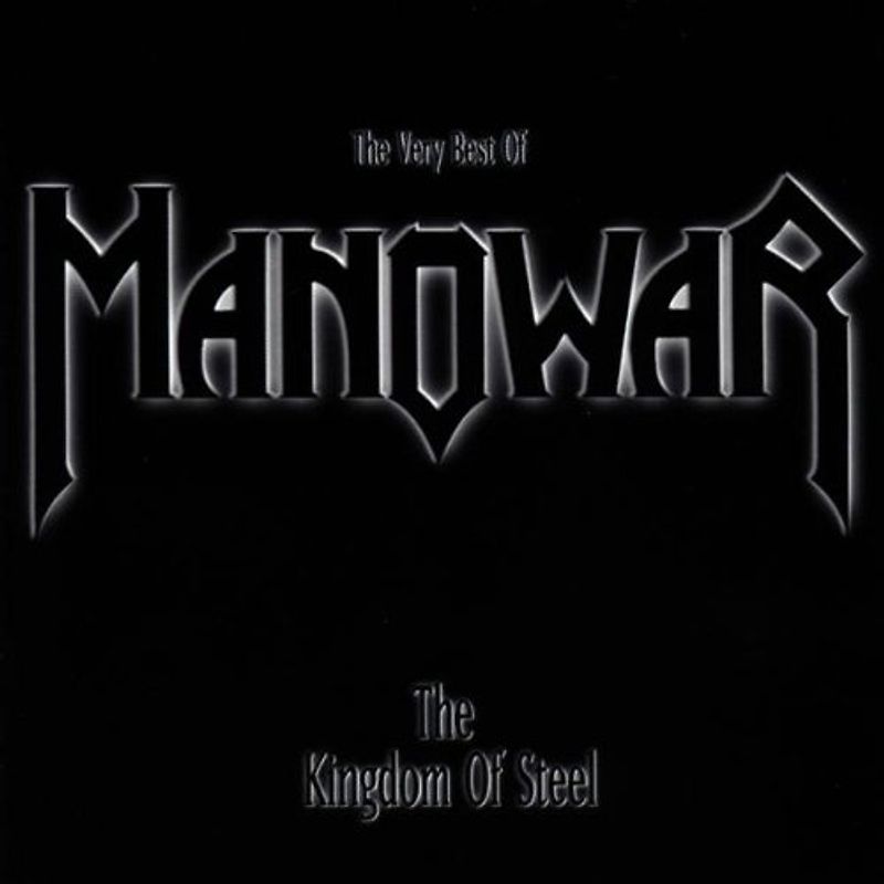 Manowar - The Kingdom of Steel - The Very Best of