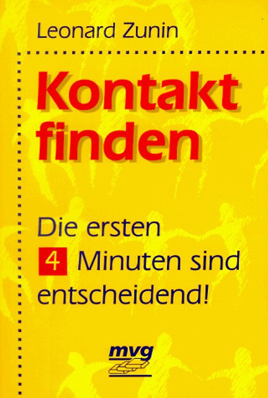 Kontakt finden. Die ersten 4 Minuten sind entscheidend!