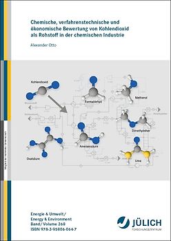 Chemische, verfahrenstechnische und ökonomische Bewertung von Kohlendioxid als Rohstoff in der chemischen Industrie