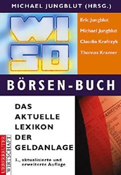 WISO Börsen-Buch. Das aktuelle Lexikon der Geldanlage