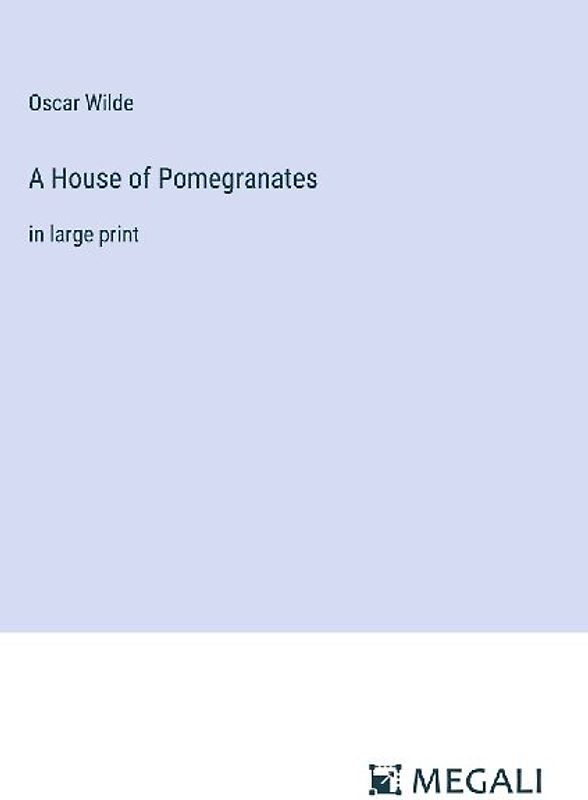 A House of Pomegranates