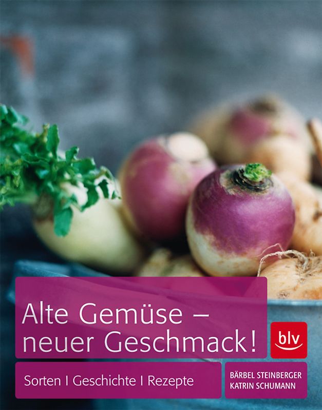 Alte Gemüse - neuer Geschmack