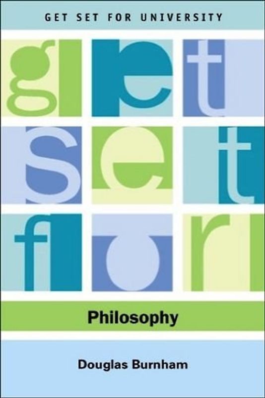 Get Set for Philosophy (Get Set for University) - Burnham, Douglas