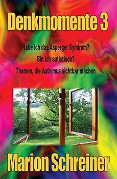 Denkmomente 3: Habe ich das Asperger Syndrom?