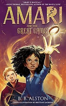 Amari and the Great Game: The magical sequel to the New York Times kids’ fantasy bestseller series AMARI AND THE NIGHT BROTHERS, new for 2023!