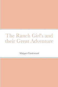 The Ranch Girl's and their Great Adventure