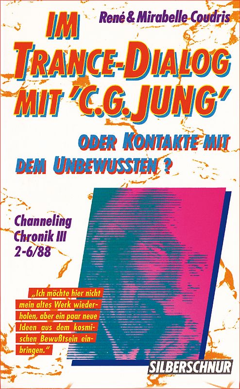 "Im Trance-Dialog mit ""C. G. Jung"". Oder Kontakte mit dem Unterbewusstsein.... / "Im Trance-Dialog mit ""C. G. Jung"". Oder Kontakte mit dem Unterbewusstsein....