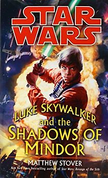 Star Wars: Luke Skywalker and the Shadows of Mindor - Stover, Matthew