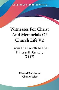 Witnesses For Christ And Memorials Of Church Life V2