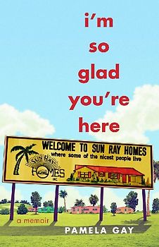 I'm So Glad You're Here