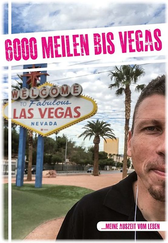 6000 Meilen bis Vegas