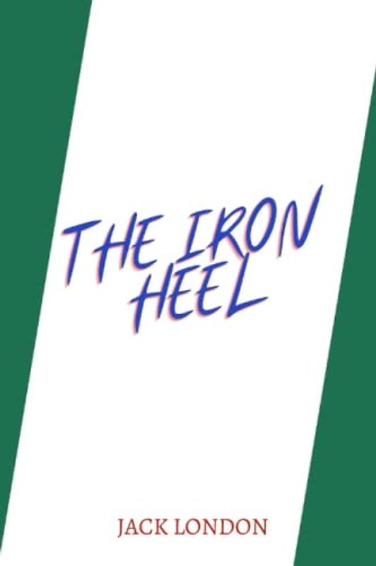 the iron heel by jack london