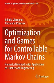 Optimization and Games for Controllable Markov Chains
