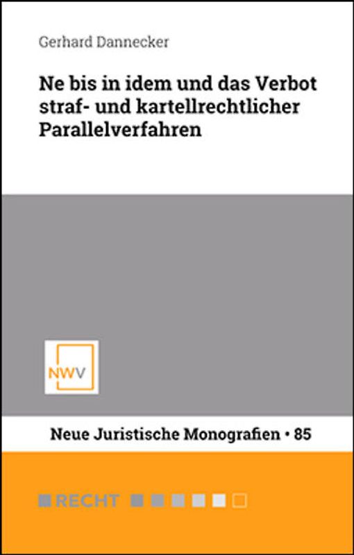 Ne bis in idem und das Verbot straf- und kartellrechtlicher Parallelverfahren