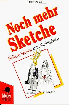 Noch mehr Sketche. Heitere Szenen zum Nachspielen