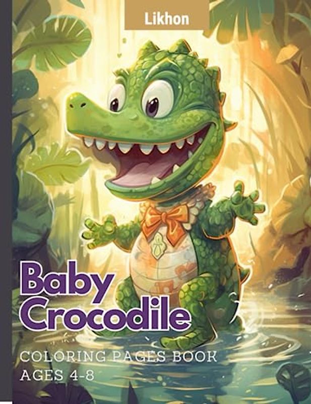 Likhon Baby Crocodile Coloring Pages Book Ages 4-8