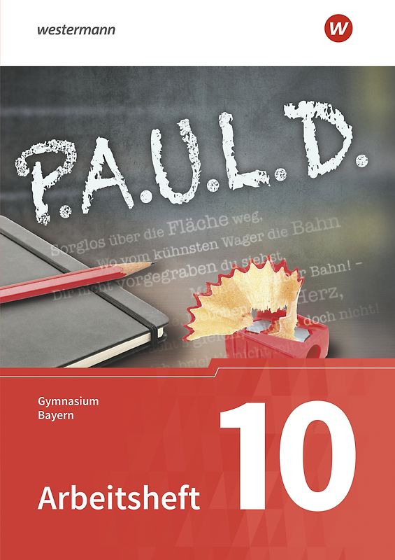 P.A.U.L. D. - Persönliches Arbeits- und Lesebuch Deutsch. Für Gymnasien in Bayern