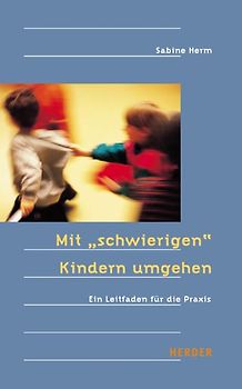 Mit "schwierigen" Kindern umgehen