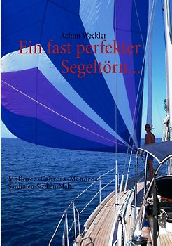 Ein fast perfekter Segeltörn...