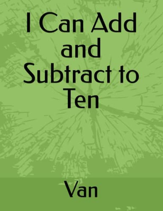 I Can Add and Subtract to Ten
