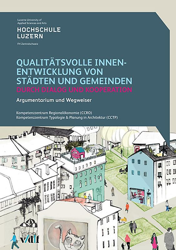 Qualitätsvolle Innenentwicklung von Städten und Gemeinden durch Dialog und Kooperation