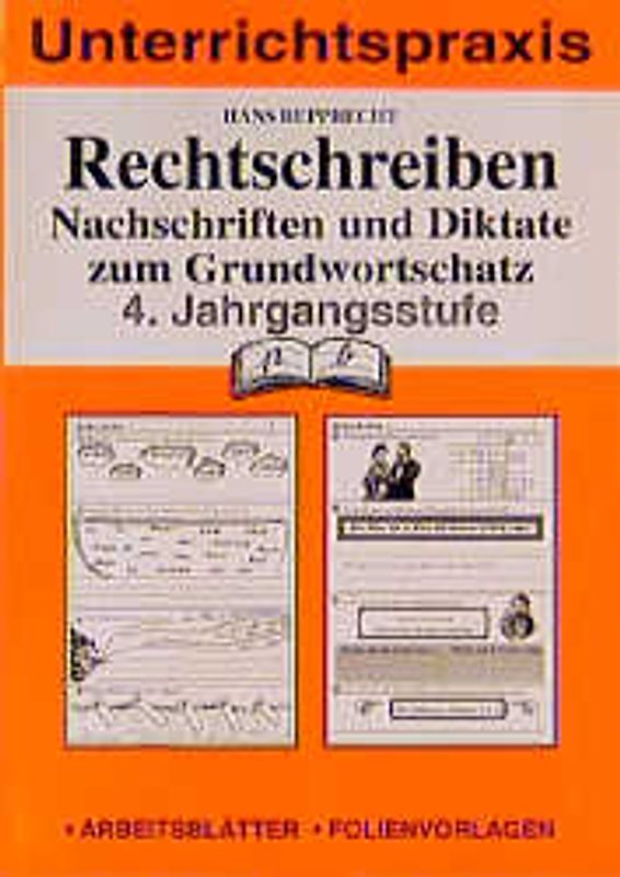 Rechtschreiben. 4. Jahrgangsstufe. Nachschriften und Diktate zum Grundwortschatz (Neue Rechtschreibung)