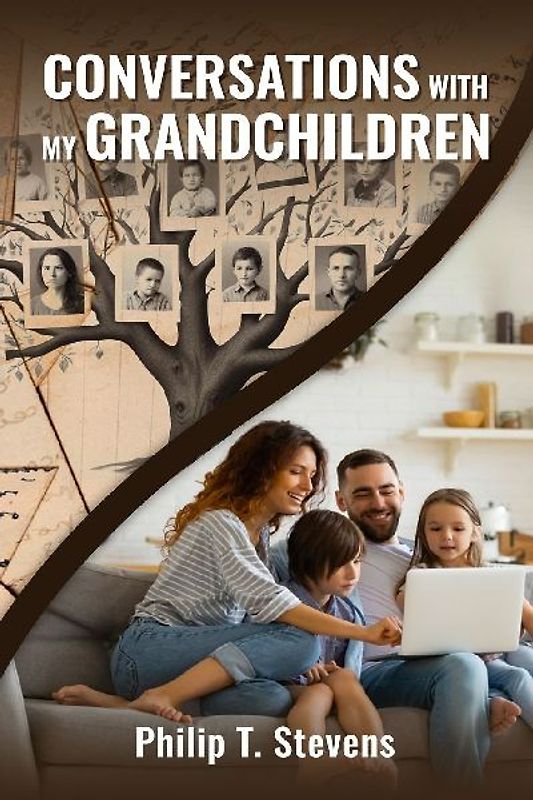 CONVERSATIONS WITH MY GRANDCHILDREN