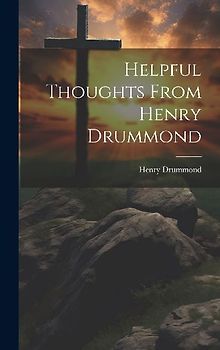 Helpful Thoughts From Henry Drummond