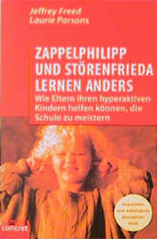 Zappelphilipp und Störenfrieda lernen anders