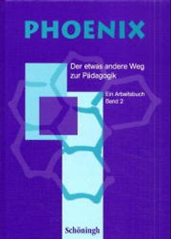 Phoenix. Der etwas andere Weg zur Pädagogik