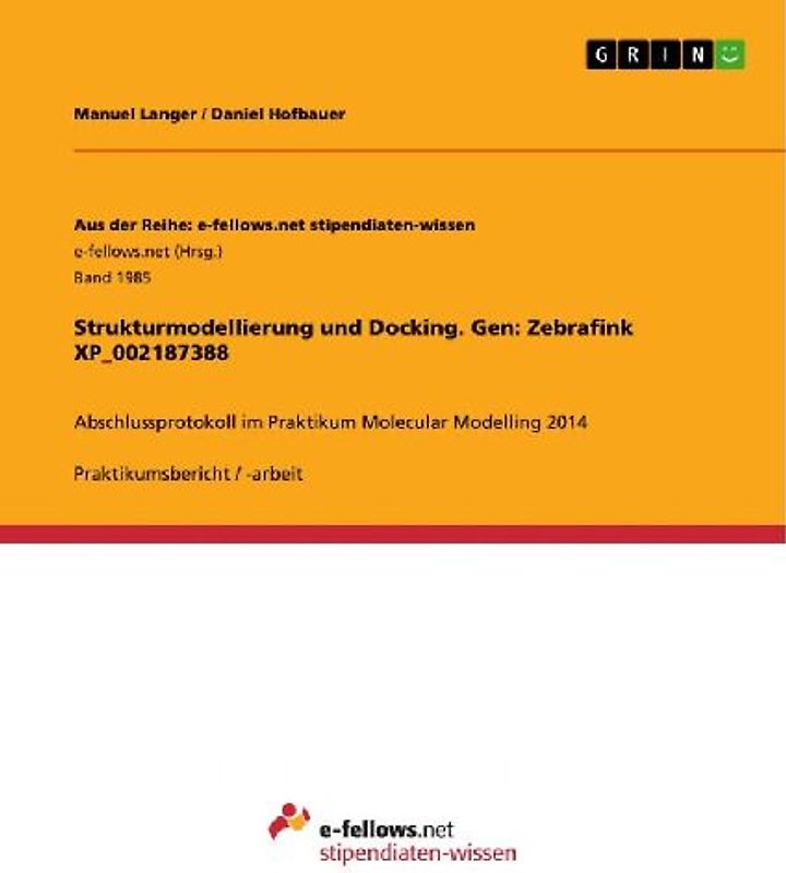 Strukturmodellierung und Docking. Gen: Zebrafink XP_002187388