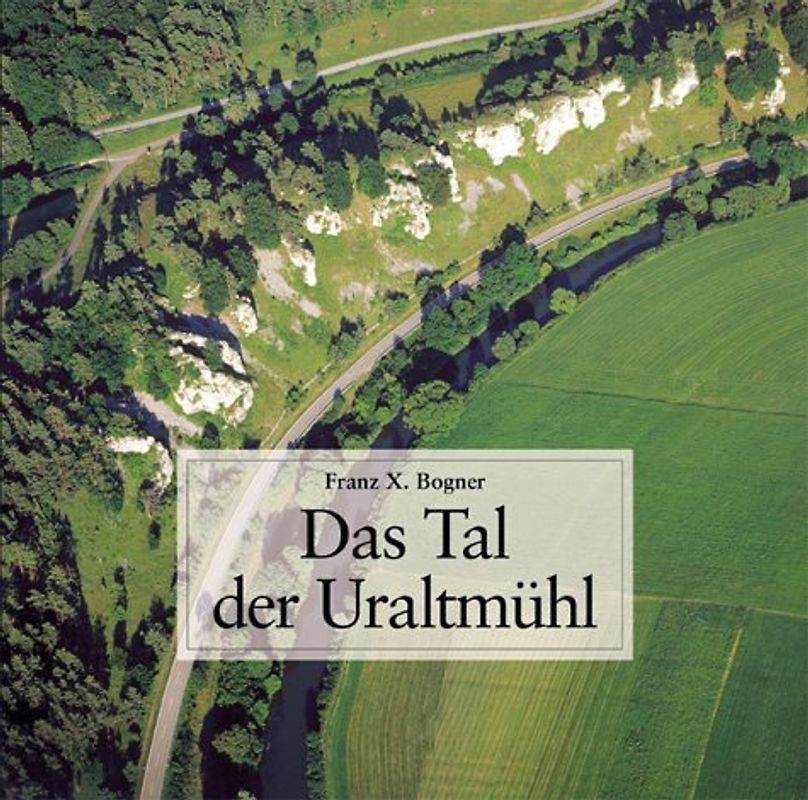 Das Tal der Uraltmühl
