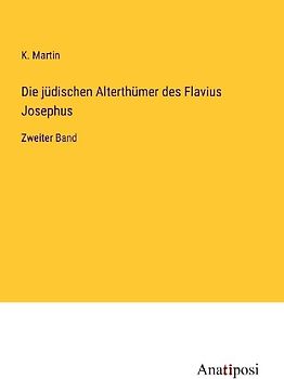 Die jüdischen Alterthümer des Flavius Josephus