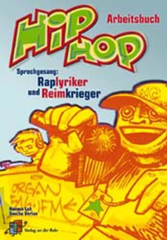HipHop. Sprechgesang: Raplyriker und Reimkrieger