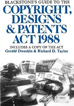 Blackstone's Guide to the Copyright, Designs & Patents ACT 1988