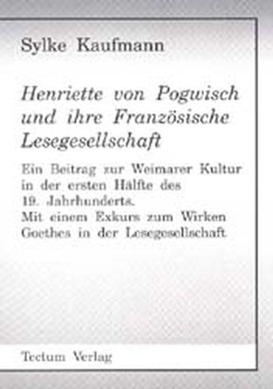 Henriette von Pogwisch und ihre Französische Lesegesellschaft