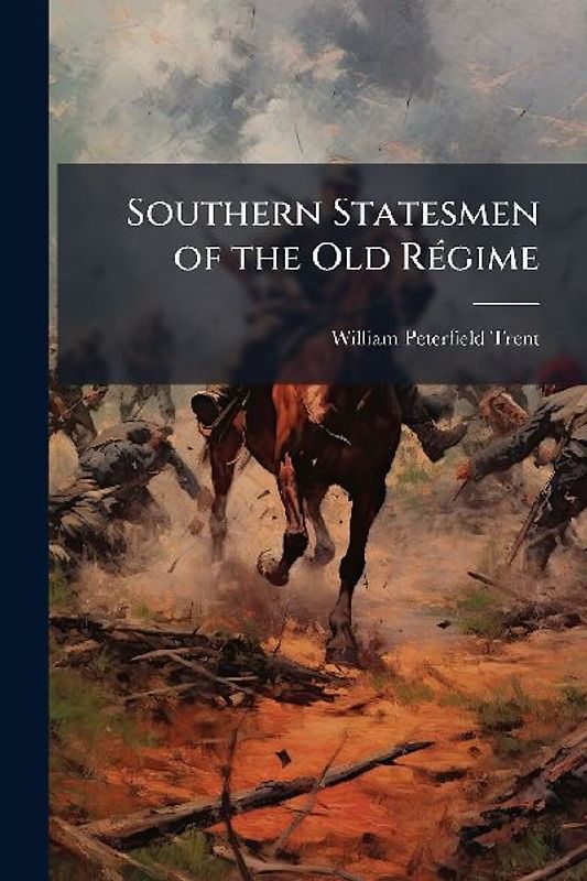 Southern Statesmen of the Old RÃ(c)gime