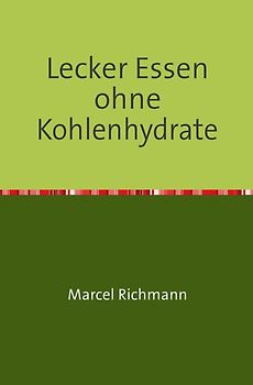 Taschenbücher für Wissen und Praxis / Lecker Essen ohne Kohlenhydrate