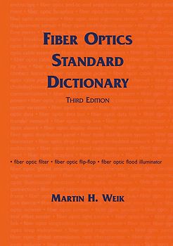 Fiber Optics Standard Dictionary