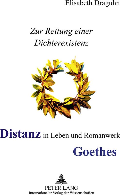 Distanz in Leben und Romanwerk Goethes