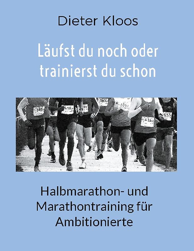 Läufst du noch oder trainierst du schon