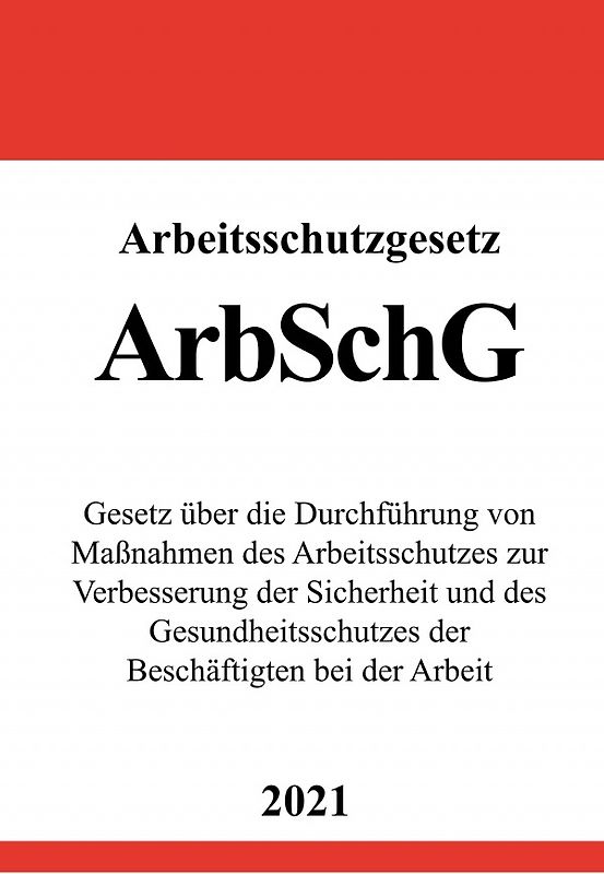 Arbeitsschutzgesetz (ArbSchG)
