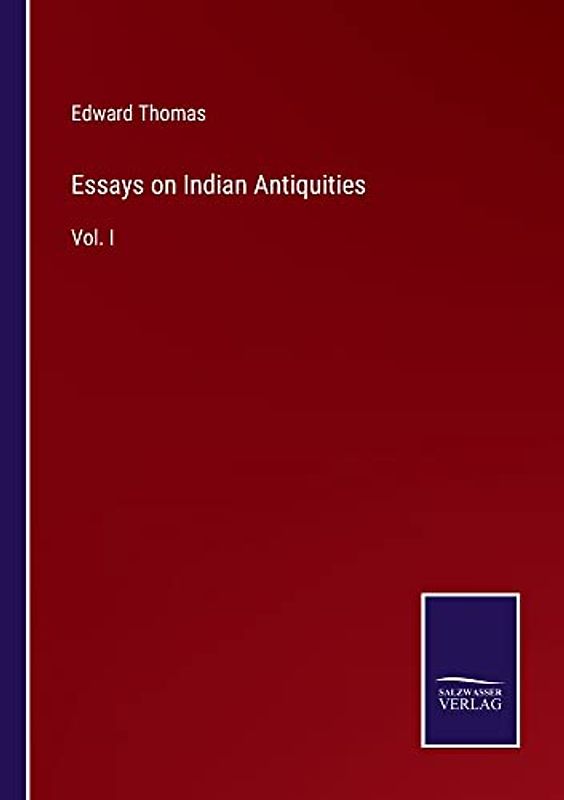 Essays on Indian Antiquities: Vol. I